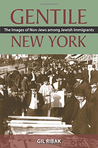 gentile new york the images of non jews among jewish immigrants