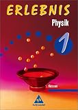 Erlebnis Physik 1 - Sch&uuml;lerbuch - Hessen: Ein Lrhr- und Arbeitsbuch 7./8.Schuljahr - Dieter Cieplik