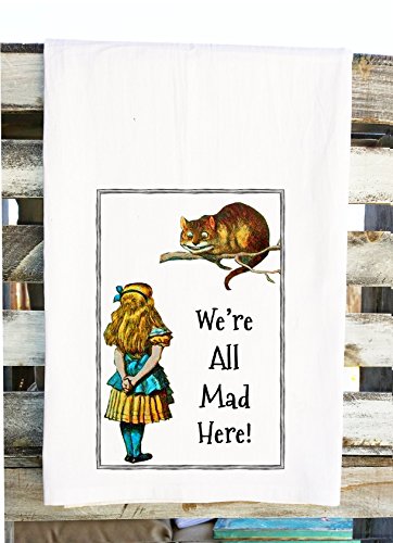 Alice in Wonderland Tea Towel Cheshire Cat Kitchen Towel We're All Mad Here