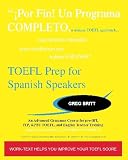 TOEFL Prep for Spanish Speakers: An Advanced Grammar Course for pre-iBT, ITP, & PBT TOEFL and English Teacher Training