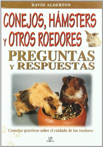 Conejos, Hamsters Y Otros Roedores (Spanish Edition) 