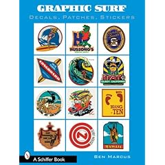 【クリックで詳細表示】Graphic Surf： Decals， Patches， Stickers： Pete Noble， Cary Weiss， Keith Eshelman， Ben Marcus： 洋書