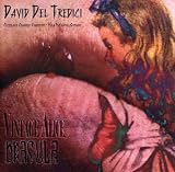 David del Tredici: Vintage Alice; Dracula