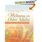Nursing for Wellness in Older Adults by Carol A Miller and Case Western Reserve University,Clev Frances Payne Bolton School of Nursing