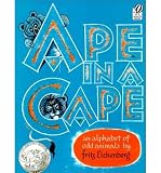 Ape in a Cape: An Alphabet of Odd Animals (Paperback) - Common