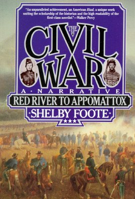 The Civil War: A Narrative: Red River to Appomattox (# 3 in series)