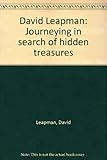 David Leapman : journeying in search of hidden treasures