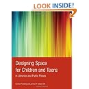 Designing Space for Children and Teens in Libraries and Public Places