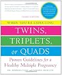 When Youre Expecting Twins Triplets Or Quads Proven Guidelines For A Healthy Multiple Pregnancy from Harper Paperbacks