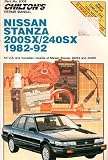 Chilton's Repair Manual Nissan Stanza/200SX/240Sx 1982-92: All U.S. and Canadian Models