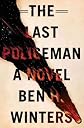 The Last Policeman: A Novel