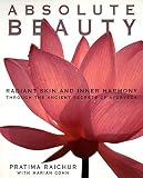 India's beauty secrets : natural beauty solutions for body and soul
