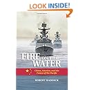 Fire on the Water: China, America, and the Future of the Pacific