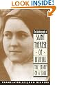 The Autobiography of Saint Therese of Lisieux [The Story of a Soul]