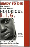Ready to Die: The Story of Biggie Smalls Notorious B.I.G.