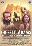 Grizzly Adams - La Leggenda Di Orso Che Brucia
