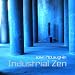 Industrial Zen