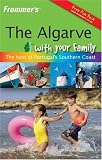 Frommer's the Algarve with Your Family (Frommers With Kids)