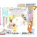 Arroz con leche: canciones y ritmos populares de Am&eacute;rica Latina Popular Songs and Rhymes From Latin America (English and Spanish Edition)