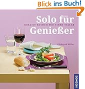 #6: Solo für Genießer: Kreativ kochen für ei&hellip;