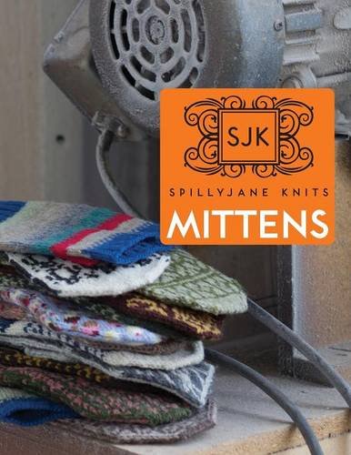Spilly Jane Knits Mittens, by Jane Dupuis