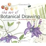 The Art of Botanical Drawing: An Introductory Guide ~ Agathe Ravet-Haevermans