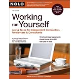 Working for Yourself: Law &Taxes; for Independent Contractors, Freelancers &Consultants;