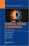 Numerical Methods in Astrophysics: An Introduction (Astronomy and Astrophysics)