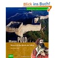 Marco Polo: Reisen in das Reich der Mitte