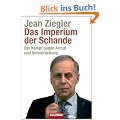 Das Imperium der Schande: Der Kampf gegen Armut und Unterdr�ckung