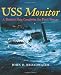 USS Monitor: A Historic Ship Completes Its Final Voyage (Ed Rachal Foundation Nautical Archaeology Series)