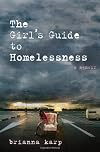 The Girl's Guide to Homelessness