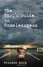The Girl's Guide to Homelessness