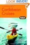 The Complete Guide to Caribbean Cruises: A cruise lover's guide to selecting the right trip, with all the best ports of call (Special-Interest Titles)
