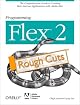 Programming Flex 2: The Comprehensive Guide to Creating Rich Media Applications with Adobe Flex