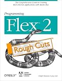 Programming Flex 2: The Comprehensive Guide to Creating Rich Media Applications with Adobe Flex