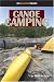 Canoe Camping (Essential Guides (Heliconia Press))