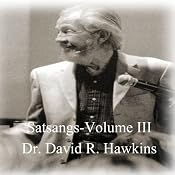 Satsang Series, Volume III | [David R. Hawkins]