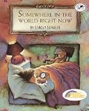 Somewhere in the World Right Now [SOMEWHERE IN THE WORLD RIGHT N]