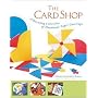The Card Shop : A Dazzling Collection of Handmade Paper Greetings