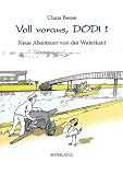 Voll voraus, Dodi!: Neue Abenteuer von der Waterkant - Claus Beese