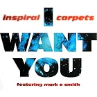 I Want You (Featuring Mark E. Smith) We Can Do Everything Inside of You (Part 1 of a 2 CD... by Inspiral Carpets