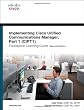 Implementing Cisco Unified Communications Manager, Part 1 (CIPT1) Foundation Learning Guide: (CCNP Voice CIPT1 642-447) (2nd Edition) (Foundation Learning Guides)