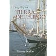 A Long Way to Tierra Del Fuego by Teresita Durkan