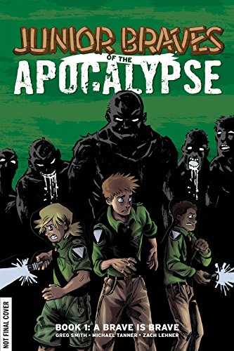 Junior Braves of the Apocalypse Volume 1: A Brave is Brave (Junior Braves of the Apocalypse Hc)