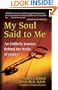 My Soul Said to Me: An Unlikely Journey Behind the Walls of Justice