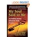My Soul Said to Me: An Unlikely Journey Behind the Walls of Justice