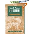 Jewish Women Pioneering the Frontier Trail: A History in the American West by  Jeanne Abrams
