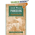 Click here to buy Jewish Women Pioneering the Frontier Trail: A History in the American West by  Jeanne Abrams.