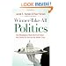 Winner-Take-All Politics: How Washington Made the Rich Richer--and Turned Its Back on the Middle Class